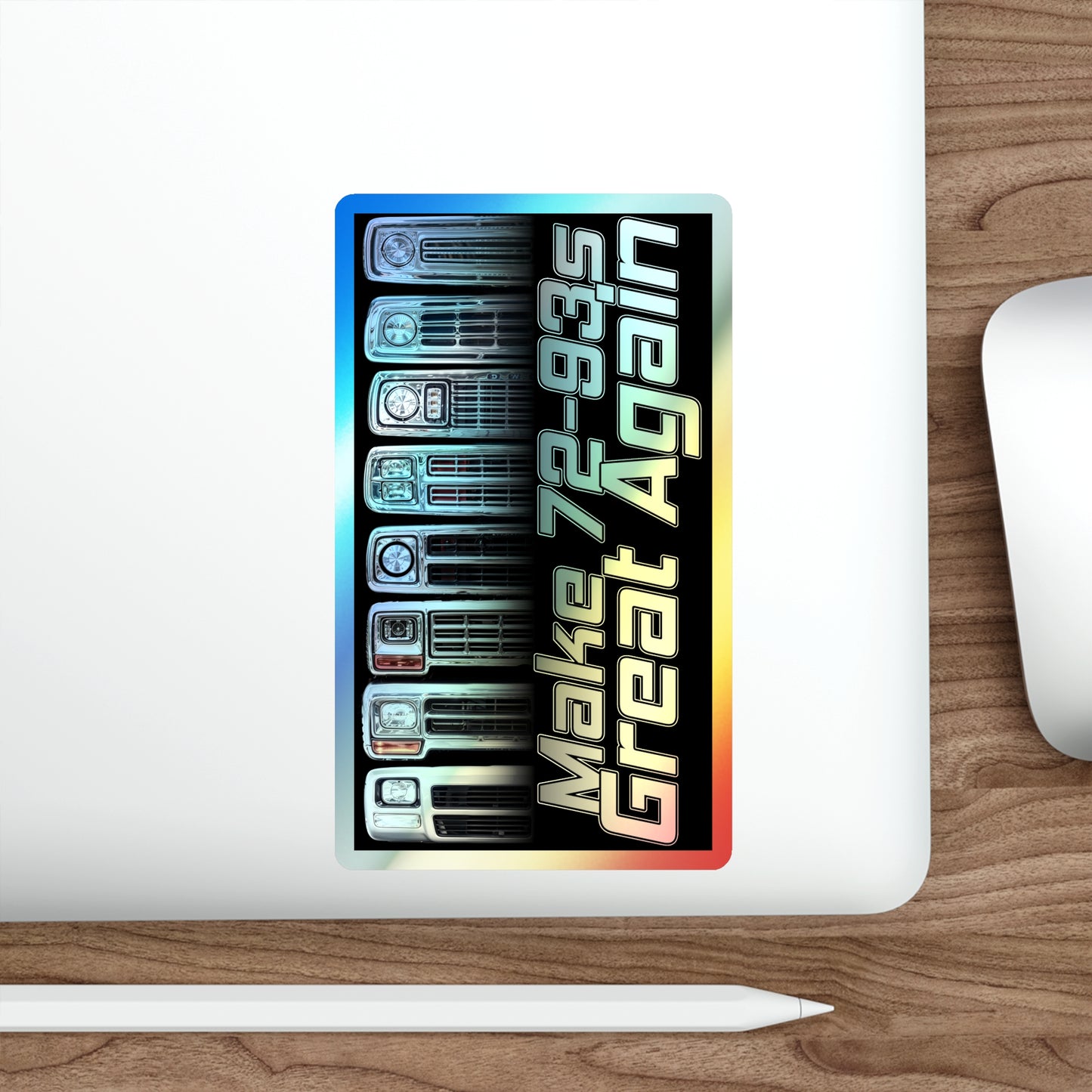 Holographic Die-cut Stickers - 'Make 72-93s Great Again'